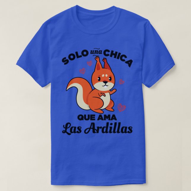Solo una Chica que ama las Ardillas T-Shirt (Design Front)