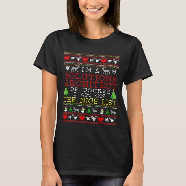 Solutions Architect Nice List Ugly Christmas T-Shirt (Front)
