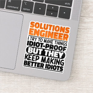 Solutions Engineer I Try To Make Things Funny Cool