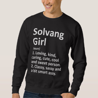 Solvang Girl Ca California  City Home Roots Sweatshirt
