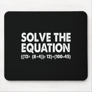 Solve The Equation Funny Math Teacher 67 Meme Six Mouse Mat