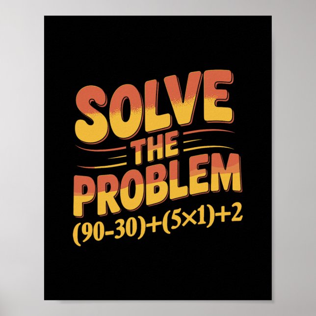 Solve The Problem 67 Math Teacher Mathematics 67th Poster (Front)