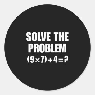 Solve The Problem 67 Meme Six Seven Elementary Mat Classic Round Sticker