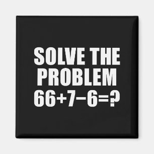 Solve The Problem 67 Meme Six Seven Elementary Mat Magnet