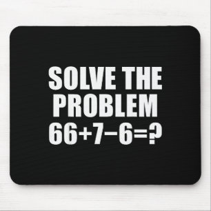 Solve The Problem 67 Meme Six Seven Elementary Mat Mouse Mat