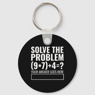 Solve The Problem 67 Six Seven Funny Math Teacher  Key Ring
