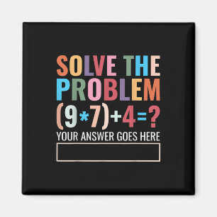 Solve The Problem 67 Six Seven Funny Math Teacher  Magnet