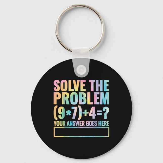Solve The Problem 67 Six Seven Math Teacher School Key Ring (Front)