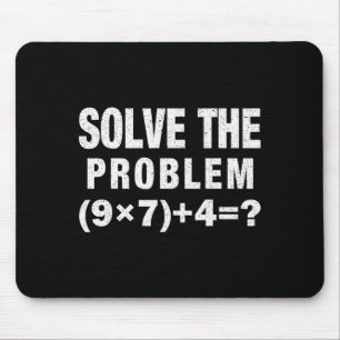 Solve The Problem (9×7)+4=_ Funny Math Teacher  Mouse Mat