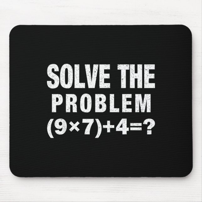 Solve The Problem (9×7)+4=_ Funny Math Teacher  Mouse Mat (Front)