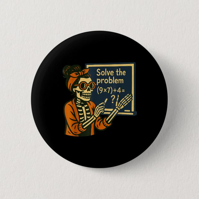 Solve The Problem 9x7+4 67 Meme Six Seven Skeleton 6 Cm Round Badge (Front)