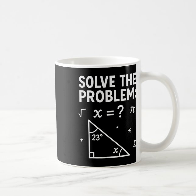 Solve The Problem Do The Math 67 Meme Funny Teache Coffee Mug (Right)
