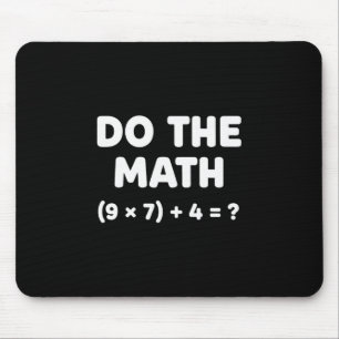 Solve The Problem Do The Math 67 Meme Funny Teache Mouse Mat