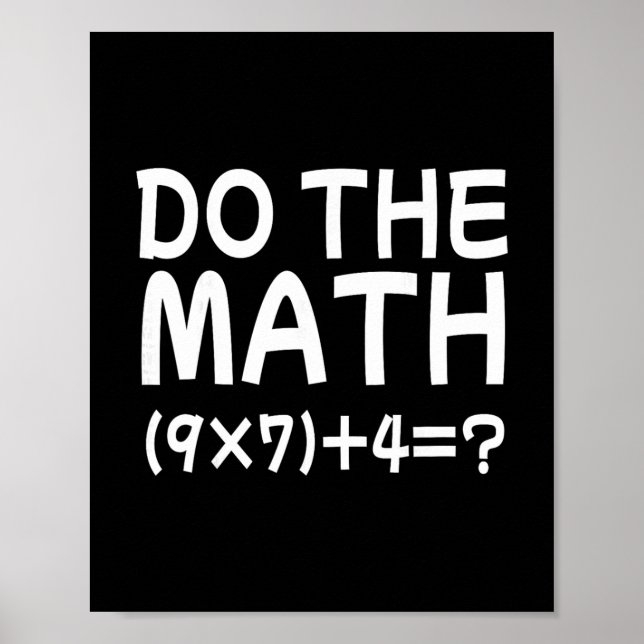 Solve The Problem Do The Math 67 Meme Funny Teache Poster (Front)