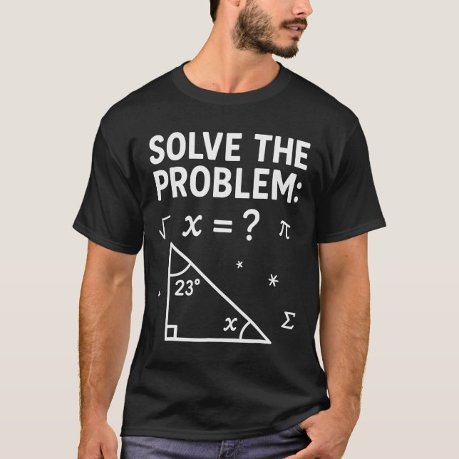 Solve The Problem Do The Math 67 Meme Funny Teache T-Shirt (Front)