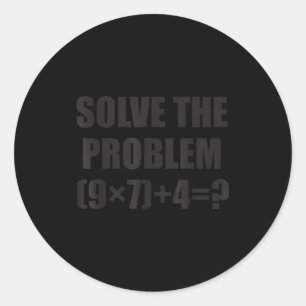 Solve The Problem Funny 67 Meme Brainrot Math Teac Classic Round Sticker