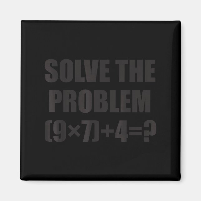 Solve The Problem Funny 67 Meme Brainrot Math Teac Magnet (Front)