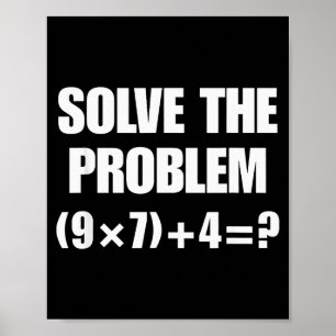 Solve The Problem, Funny 67 Teacher  Poster