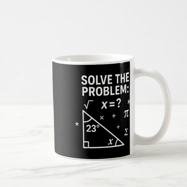 Solve The Problem Funny Math 67 Meme Teacher Stude Coffee Mug (Right)