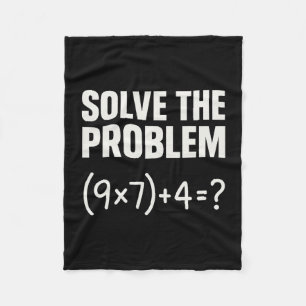 Solve The Problem Funny Math 67 Meme Teacher Stude Fleece Blanket
