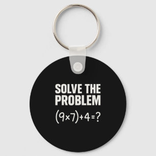 Solve The Problem Funny Math 67 Meme Teacher Stude Key Ring