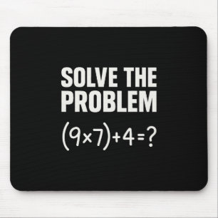 Solve The Problem Funny Math 67 Meme Teacher Stude Mouse Mat