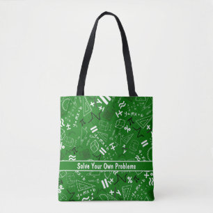 solve your own problems mathematics funny green tote bag