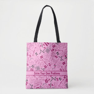 solve your own problems mathematics modern pink tote bag