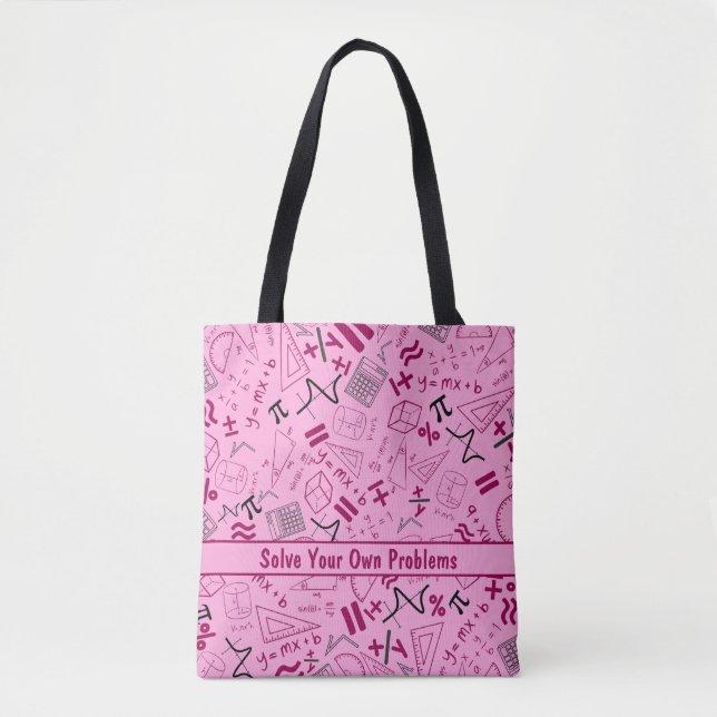 solve your own problems mathematics modern pink tote bag (Front)