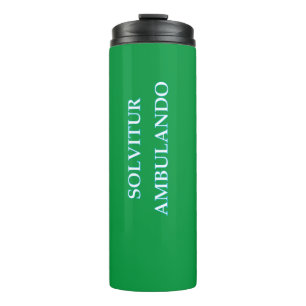SOLVITUR AMBULANDO Thermal Tumbler
