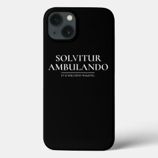 Solvitur AmbulandoIt Is Solved By Walking  iPhone 13 Case