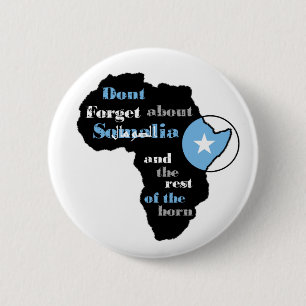 Somalia Aid Button- "Africa Exists" Series 6 Cm Round Badge
