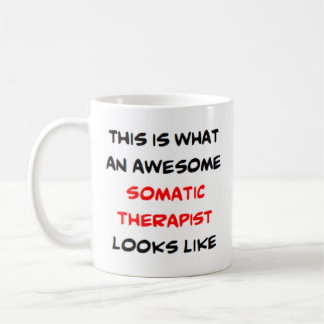 somatic therapist, awesome Mug