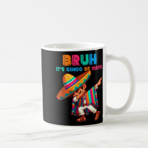 Sombrero mexican boy dabbing poncho bruh cinco de coffee mug