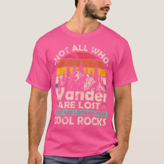 Some Are Looking For Cool Rocks Geologist Geode Hu T-Shirt