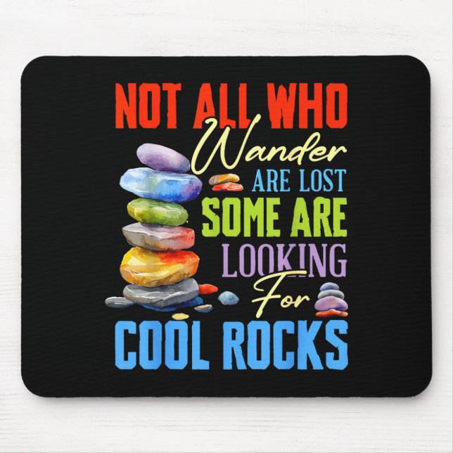 Some Are Looking For Cool Rocks - Geologist Geode  Mouse Mat (Front)