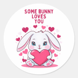 Some Banny Loves You! Classic Round Sticker