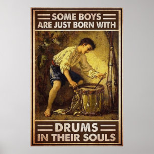 Some Boys are just Born with Drums in their Soul Poster