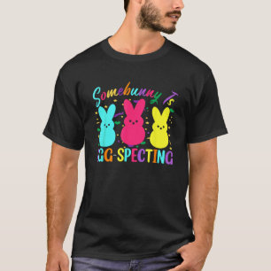 Some Bunny Is Egg Specting Happy Easter Day T-Shirt