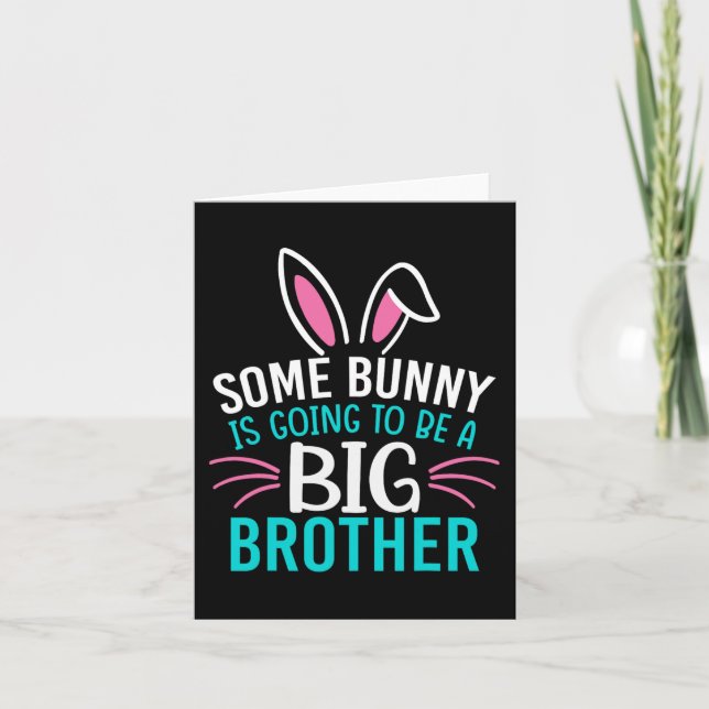 Some Bunny Is Going To Be A Big Brother Easter For Card (Front)