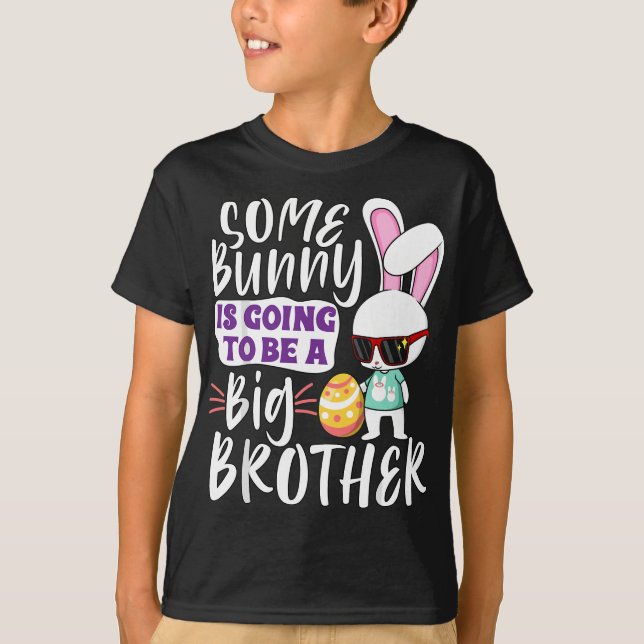 Some Bunny Is Going To Be A Big Brother Easter Gif T-Shirt (Front)