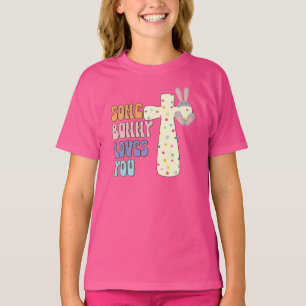 Some Bunny Love you Happy Easter T-Shirt