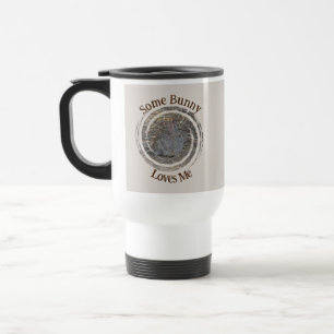 Some Bunny Loves Me Cute Brown Desert Rabbit Travel Mug