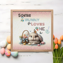Some Bunny Loves Me Easter Tradition Eggs Basket  Poster