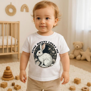 Some Bunny Loves Me Monochrome Easter Spring Flora Baby T-Shirt