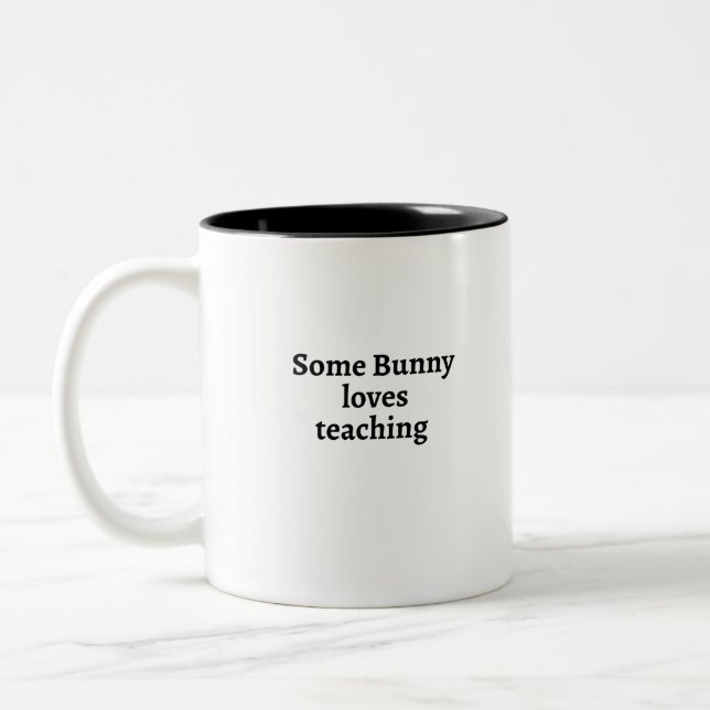 Some bunny loves teaching Two-Tone coffee mug (Left)