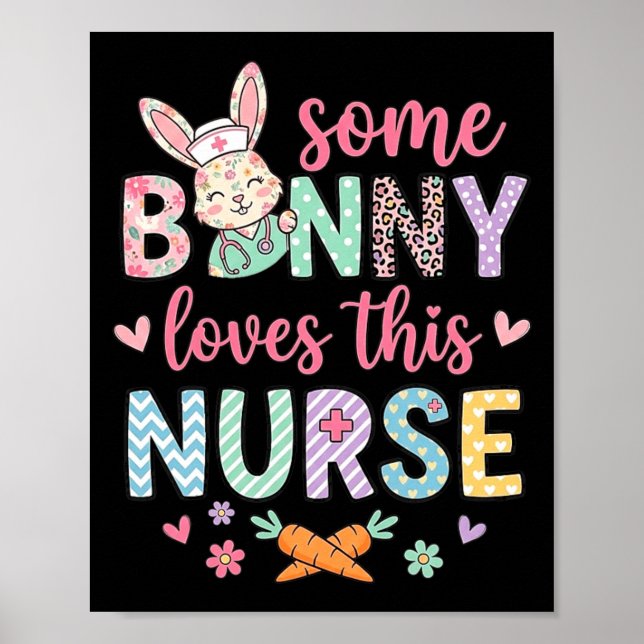 Some Bunny Loves This Nurse Cute Rabbit Funny Poster (Front)