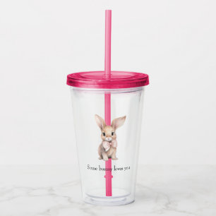 Some Bunny Loves You Acrylic Tumbler