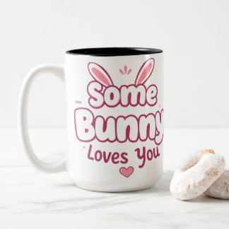 Some Bunny Loves You Cute Pink Easter Typography Two-Tone Coffee Mug