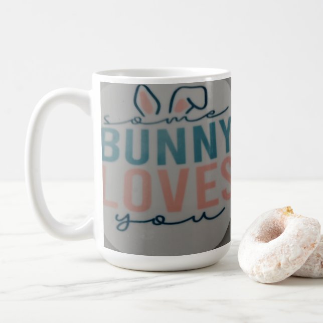 some bunny loves you Easter mug (With Donut)